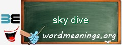 WordMeaning blackboard for sky dive